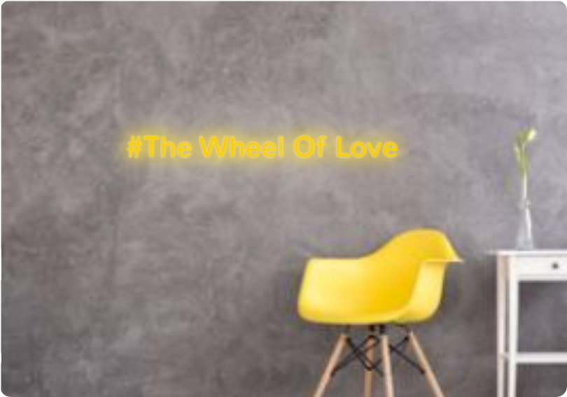 Custom text: #The Wheel Of Love